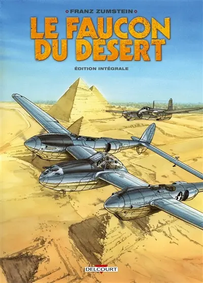 Le faucon du désert : édition intégrale