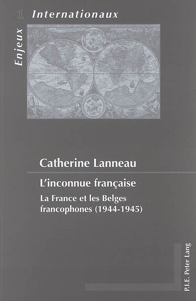 L'inconnue française : la France et les Belges francophones (1944-1945)