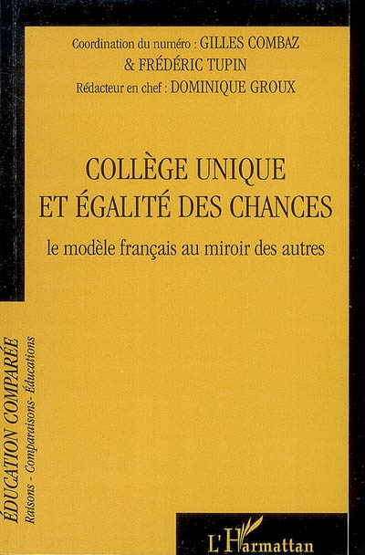 Raisons, comparaisons, éducations, n° 3. Collège unique et égalité des chances : le modèle français au miroir des autres