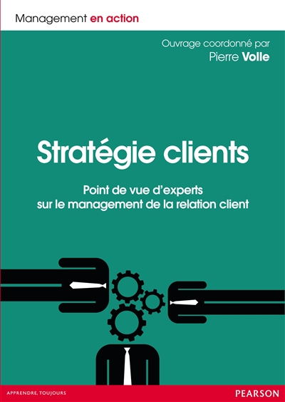 Stratégie clients : point de vue d'experts sur le management de la relation client