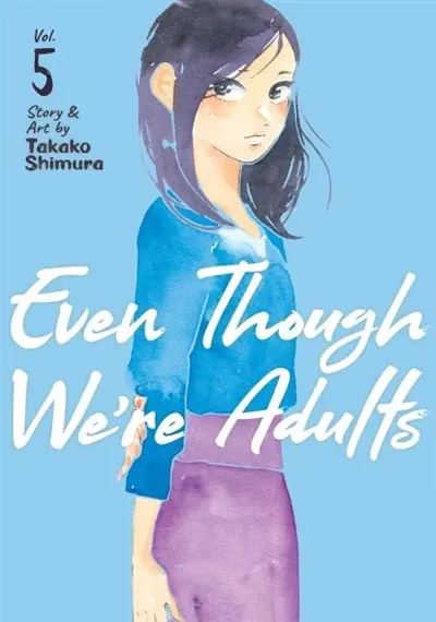 Even Though We're Adults Vol. Vol. 5