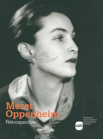 Meret Oppenheim : rétrospective