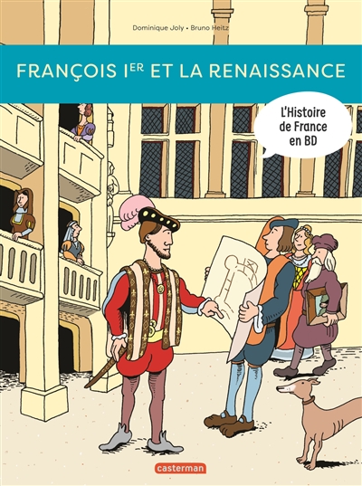 L'histoire de France en BD. François Ier et la Renaissance !