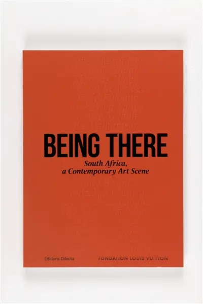 Being there : South Africa, a contemporary art scene