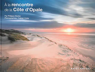 A la rencontre de la Côte d'Opale : de Boulogne-sur-Mer au Touquet-Paris-Plage