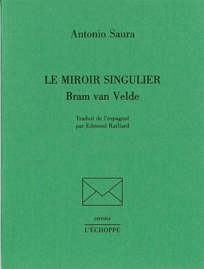 Le miroir singulier, Bram Van Velde