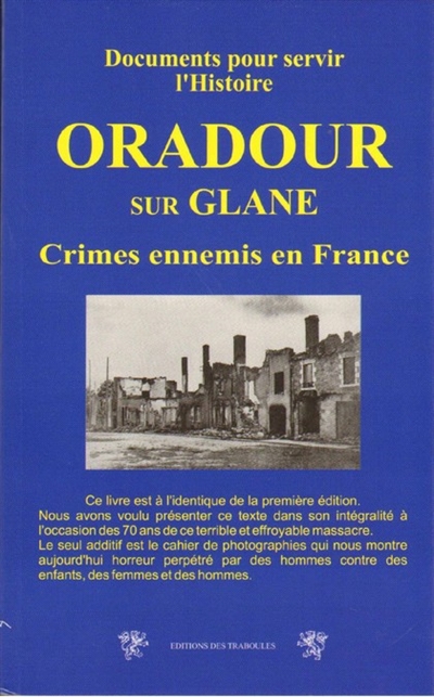 Oradour-sur-Glane : crimes ennemis en France : documents pour servir l'histoire