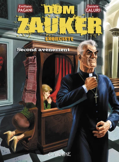 Dom Zauker, exorciste. Vol. 2. Second avènement