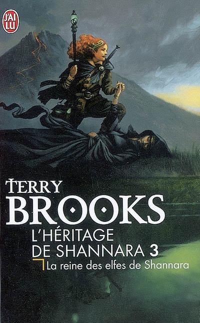 L'héritage de Shannara. Vol. 3. La reine des elfes de Shannara