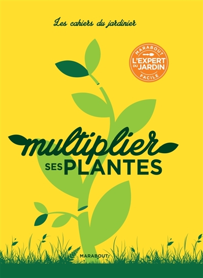 Multiplier ses plantes