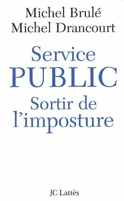 Service public : sortir de l'imposture