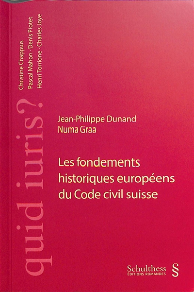 Les fondements historiques européens du Code civil suisse