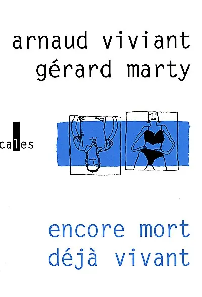 Encore mort, déjà vivant