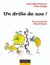Un drôle de zoo : la vie secrète des animaux