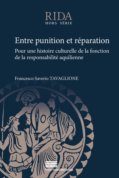 Entre punition et réparation : pour une histoire culturelle de la fonction de la responsabilité aquilienne