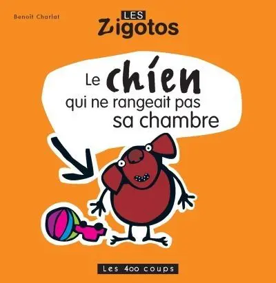 Le chien qui ne rangeait pas sa chambre