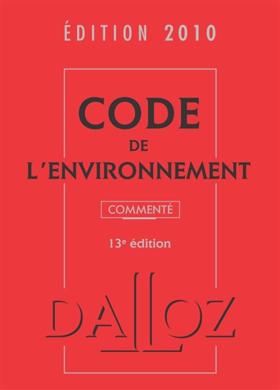 Code de l'environnement commenté 2010
