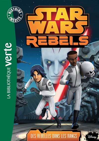 Star Wars rebels. Vol. 6. Des rebelles dans les rangs