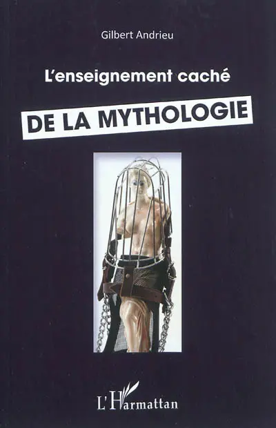 L'enseignement caché de la mythologie