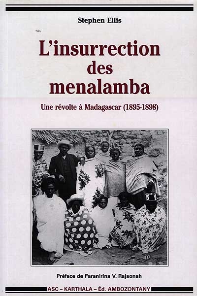 L'insurrection des menalamba : une révolte à Madagascar, 1895-1899