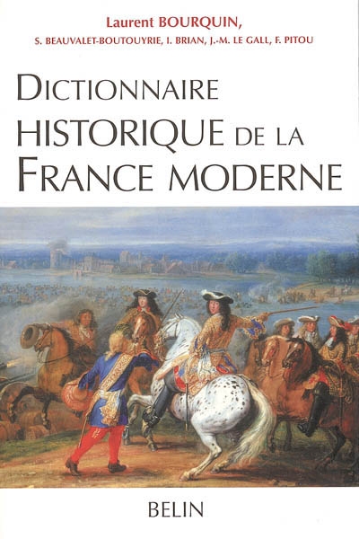 Dictionnaire historique de la France moderne