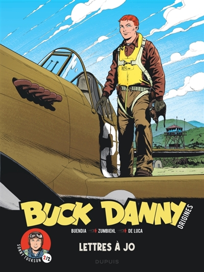 Buck Danny : origines. Vol. 4. Sonny Tuckson. Vol. 2. Lettres à Jo