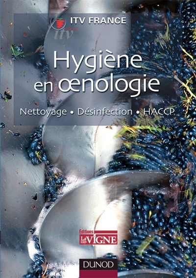Hygiène en oenologie : nettoyage, désinfection, HACCP