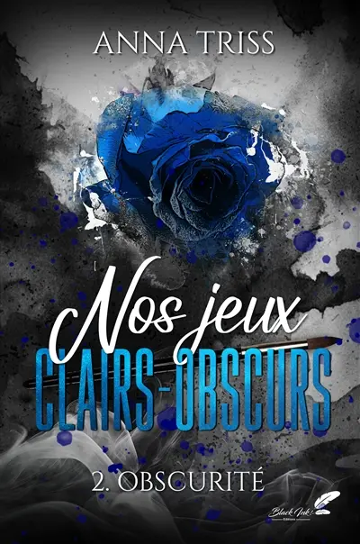 Nos jeux clairs-obscurs. Vol. 2. Obscurité