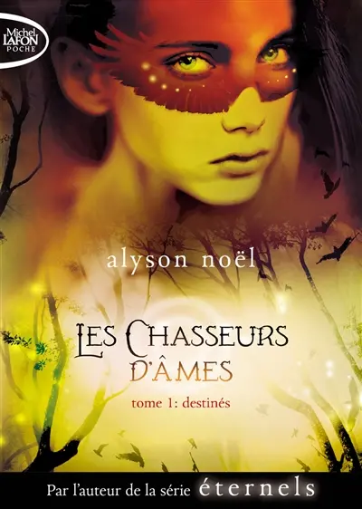 Les chasseurs d'âmes. Vol. 1. Destinés