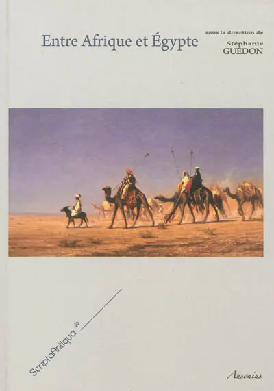 Entre Afrique et Egypte : relations et échanges entre les espaces du sud de la Méditerranée à l'époque romaine