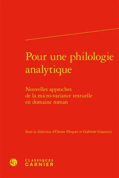 Pour une philologie analytique : nouvelles approches de la micro-variance textuelle en domaine roman