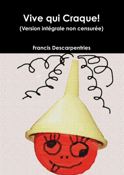 Vive qui Craque ! :...