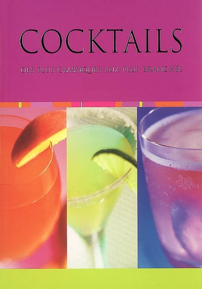 Cocktails : des plus classiques aux plus branchés
