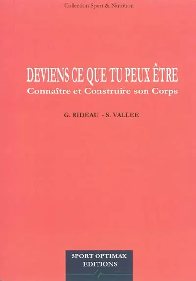 Deviens ce que tu peux être : connaître et construire son corps