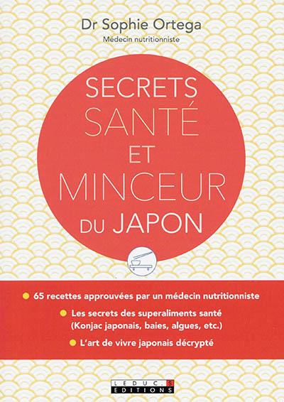 Secrets santé et minceur du Japon : le konjac japonais et autres recettes et astuces pour préserver sa vitalité durablement