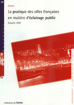 La pratique des villes françaises en matière d'éclairage public : enquête 1999