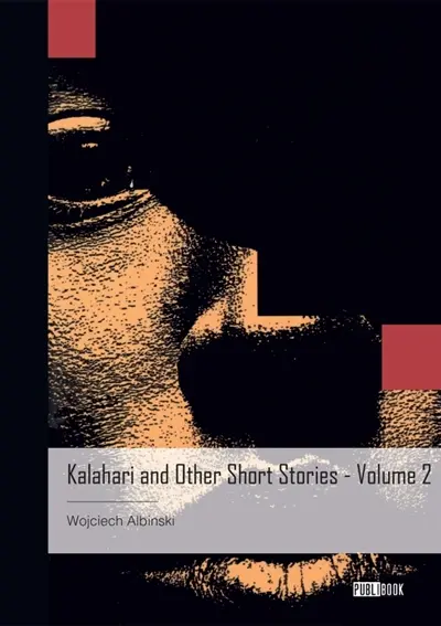 Kalahari and Other Short Stories : Tome 2