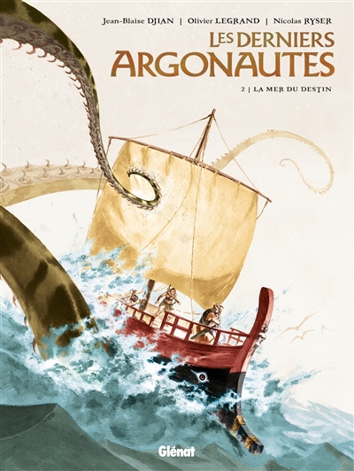 Les derniers Argonautes. Vol. 2. La mer du destin