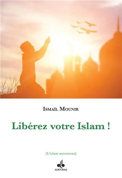 Libérez votre islam !