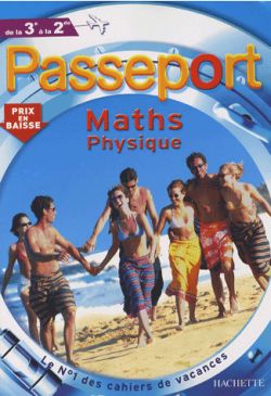 Passeport maths physique, de la 3e à la 2e