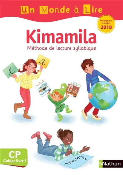 Kimamila, méthode de lecture syllabique CP : cahier-livre : programmes modifiés 2018. Vol. 1