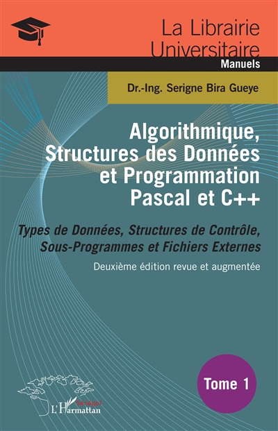 Algorithmique, structures des données et programmation Pascal et C++. Vol. 1. Types de données, structures de contrôle, sous-programmes et fichiers externes