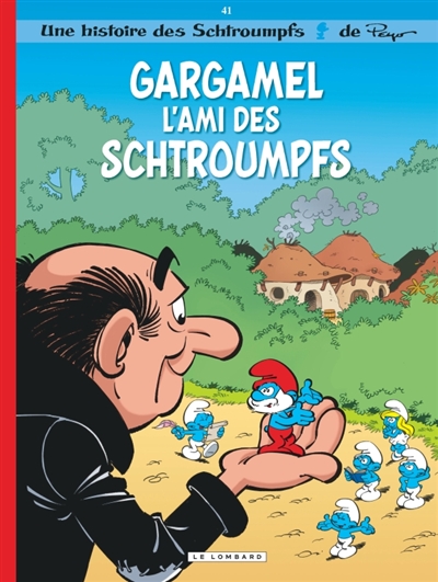 Les Schtroumpfs. Vol. 41. Gargamel l'ami des Schtroumpfs
