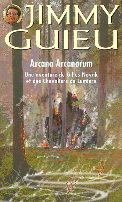 Arcana Arcanorum : une aventure de Gilles Novak et des chevaliers de lumière
