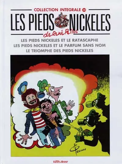 Les Pieds nickelés : intégrale. Vol. 30. Les Pieds nickelés et le Rastacaphe. Les Pieds nickelés et parfum sans nom. Le triomphe des Pieds nickelés