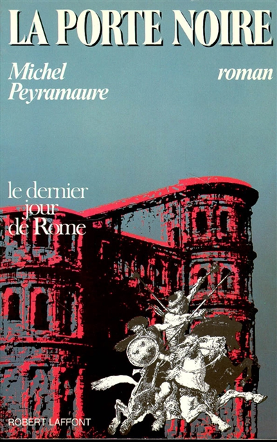 La Porte noire : le dernier jour de Rome