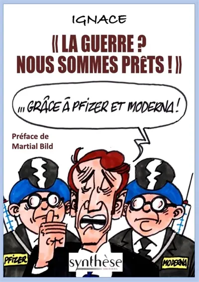 La guerre ? Nous sommes prêts ! : grâce à Pfizer et Moderna !