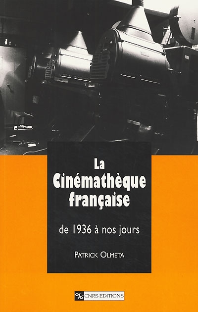 La cinémathèque française : de 1936 à nos jours