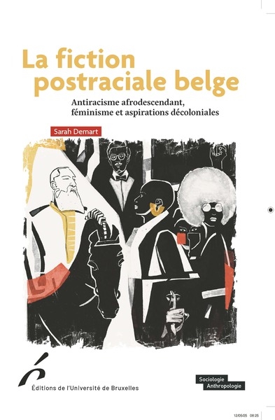La fiction postraciale belge : antiracisme afrodescendant, féminisme et apirations décoloniales