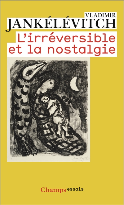 L'irréversible et la nostalgie